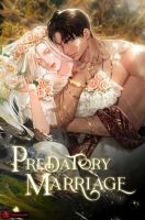 Predatory Marriage - Manhwa, Fantasy, Josei, Romance, smut